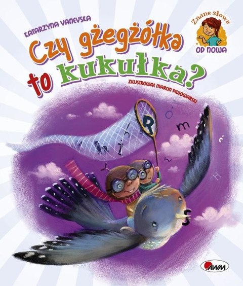 Czy gżegżółka to kukułka? Znane słowa od nowa Czy gżegżółka to kukułka? Znane słowa od nowa