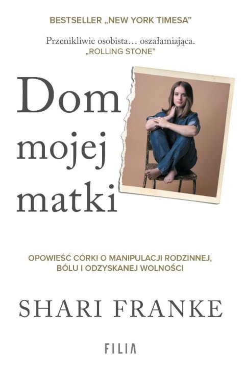 Dom mojej matki. Opowieść córki o rodzinnej... Dom mojej matki. Opowieść córki o rodzinnej...