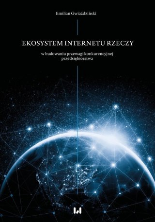 Ekosystem internetu rzeczy w budowaniu przewagi...
