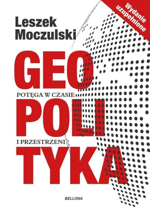 Geopolityka. Potęga w czasie i przestrzeni Geopolityka. Potęga w czasie i przestrzeni