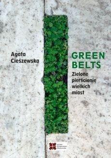 Green belts Zielone pierścienie wielkich miast Green belts Zielone pierścienie wielkich miast
