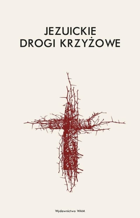 Jezuickie drogi krzyżowe Jezuickie drogi krzyżowe
