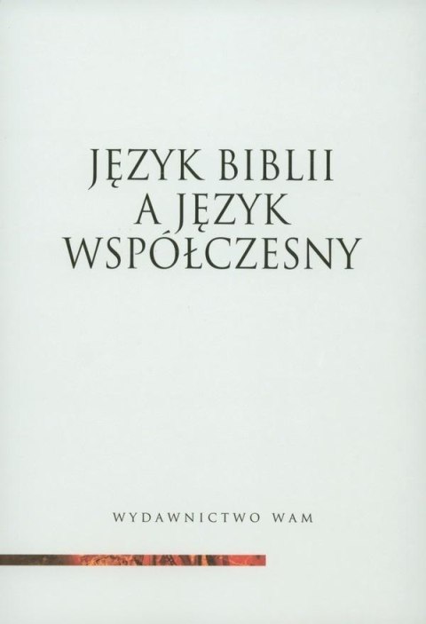 Język Biblii a język współczesny Język Biblii a język współczesny