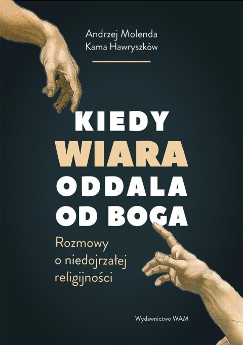 Kiedy wiara oddala od Boga Kiedy wiara oddala od Boga
