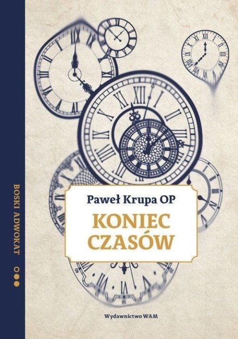 Koniec czasów. Boski adwokat Koniec czasów. Boski adwokat