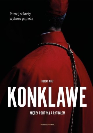 Konklawe Między polityką a rytuałem