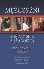 Mężczyźni. Między siłą a słabością