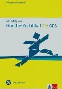 Mit Erfolg zum Goethe-Zertifikat C2 GDS + CD KLETT Mit Erfolg zum Goethe-Zertifikat C2 GDS + CD KLETT
