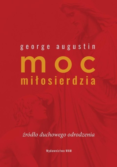 Moc miłosierdzia Moc miłosierdzia