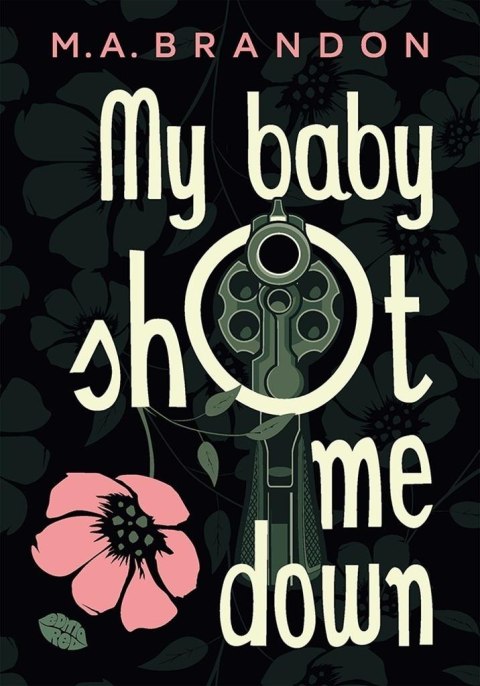 My baby shot me down My baby shot me down