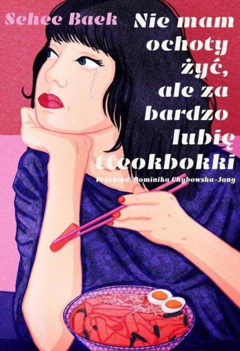 Nie mam ochoty żyć, ale za bardzo lubię tteokbokki Nie mam ochoty żyć, ale za bardzo lubię tteokbokki
