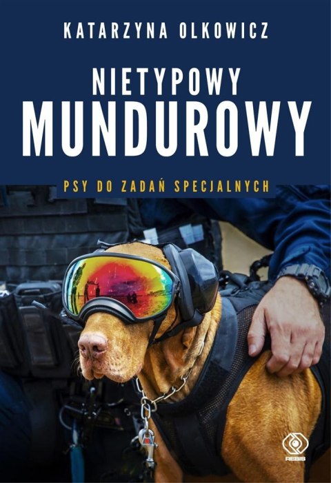 Nietypowy mundurowy. Psy do zadań specjalnych Nietypowy mundurowy. Psy do zadań specjalnych