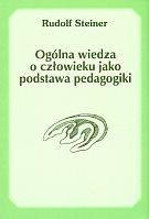 Ogólna wiedza o człowieku jako podstawa pedagogiki Ogólna wiedza o człowieku jako podstawa pedagogiki