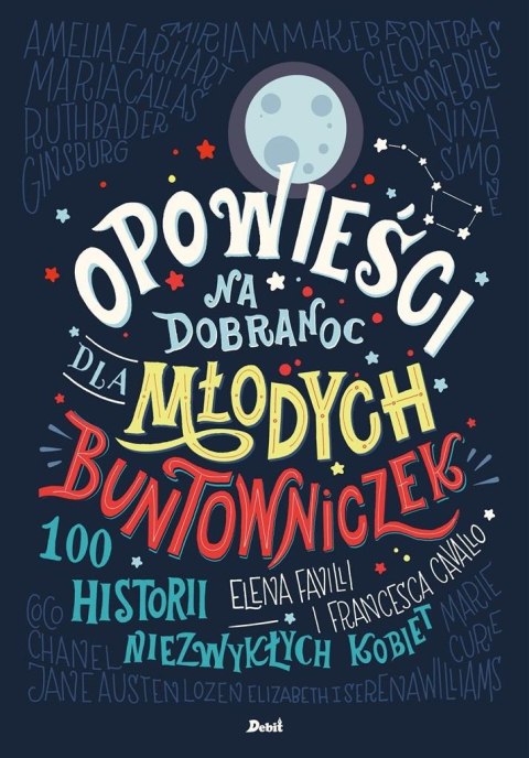 Opowieści na dobranoc dla młodych buntowniczek Opowieści na dobranoc dla młodych buntowniczek