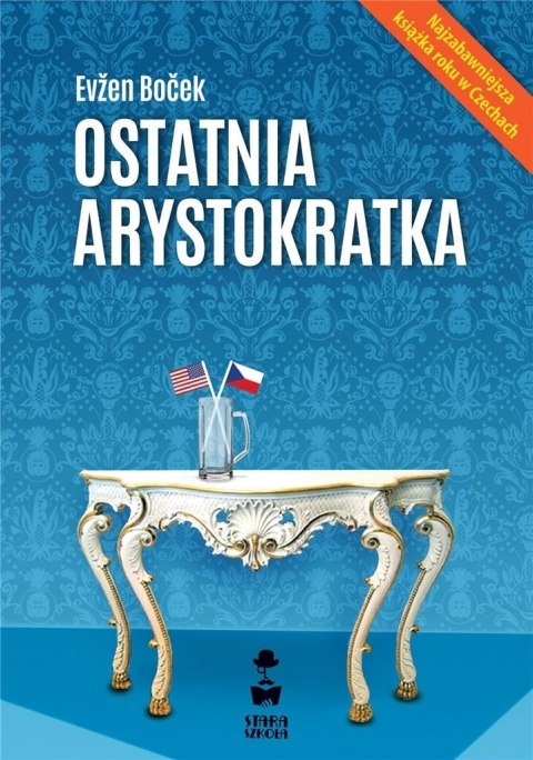 Ostatnia arystokratka T.1 Ostatnia arystokratka T.1