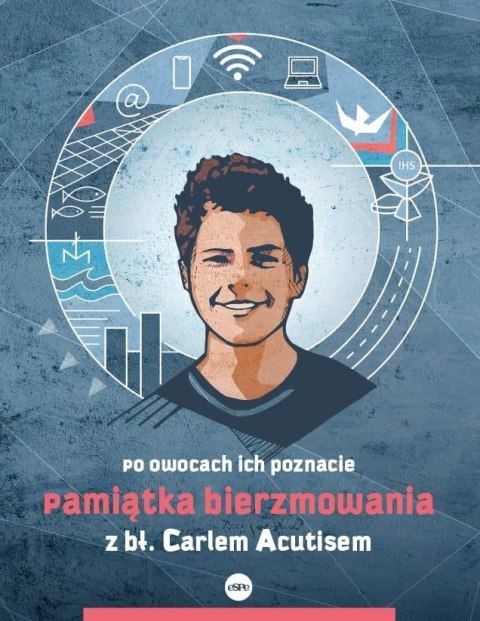 Pamiątka bierzmowania z bł. Carlem Acutisem Pamiątka bierzmowania z bł. Carlem Acutisem
