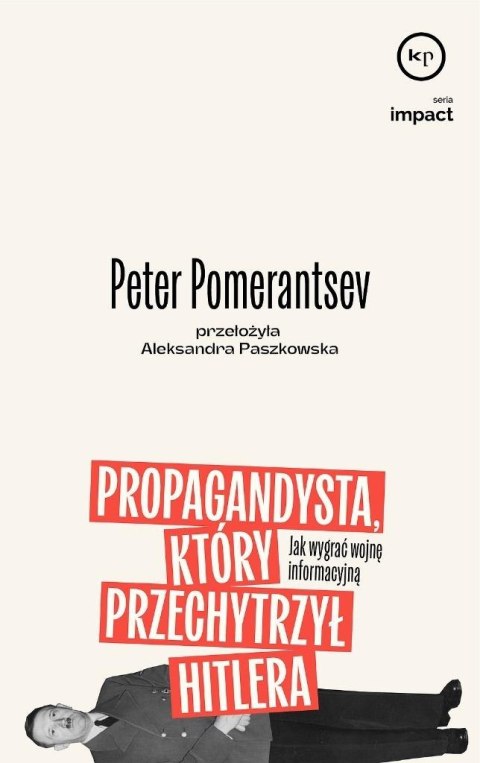 Propagandysta, który przechytrzył Hitlera Propagandysta, który przechytrzył Hitlera