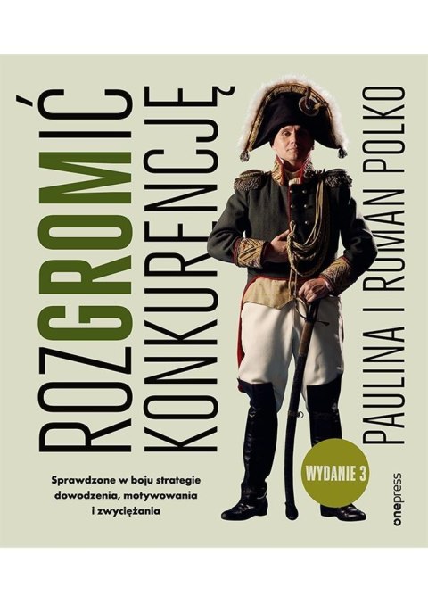 RozGROMić konkurencję. Sprawdzone w boju... RozGROMić konkurencję. Sprawdzone w boju...