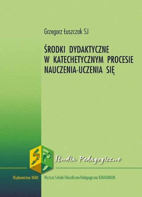 Środki dydaktyczne w katechetycznym procesie.. Środki dydaktyczne w katechetycznym procesie..
