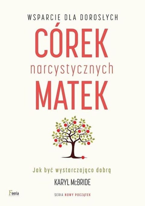 Wsparcie dla dorosłych córek narcystycznych matek Wsparcie dla dorosłych córek narcystycznych matek