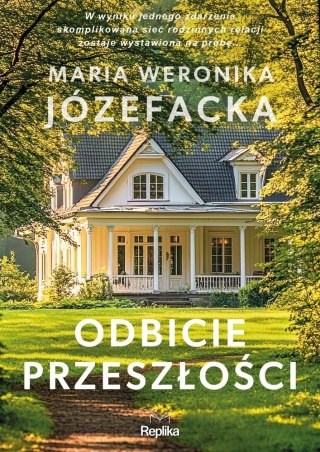 Cienie prawdy T.1 Odbicie przeszłości MARIA WERONIKA JÓZEFACKA