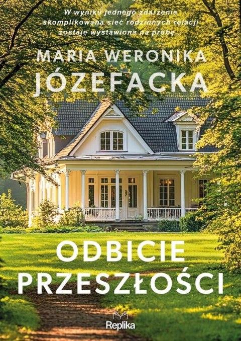 Cienie prawdy T.1 Odbicie przeszłości MARIA WERONIKA JÓZEFACKA Cienie prawdy T.1 Odbicie przeszłości MARIA WERONIKA JÓZEFACKA