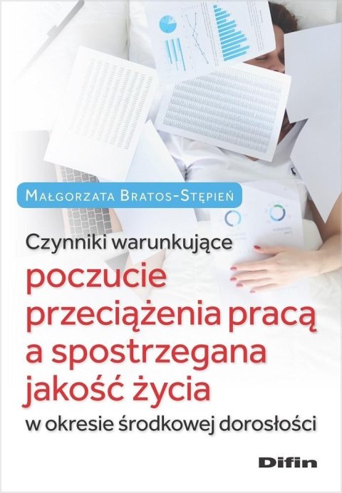 Czynniki warunkujące poczucie przeciążenia pracą.. Czynniki warunkujące poczucie przeciążenia pracą..