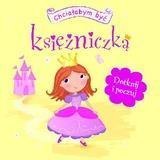 Dotknij i poczuj - Chciałabym być księżniczką.