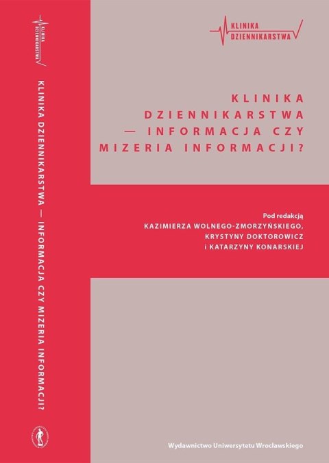 Klinika Dziennikarstwa 4 Informacja czy mizeria... Klinika Dziennikarstwa 4 Informacja czy mizeria...
