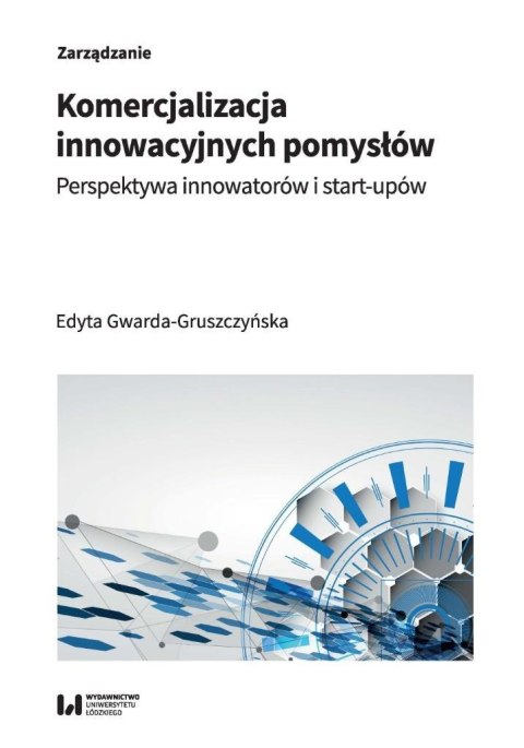Komercjalizacja innowacyjnych pomysłów Komercjalizacja innowacyjnych pomysłów