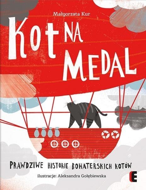 Kot na medal. Prawdziwe historie bohaterskich... Kot na medal. Prawdziwe historie bohaterskich...