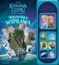Kraina Lodu Światła Północy. Niezwykła wyprawa Kraina Lodu Światła Północy. Niezwykła wyprawa