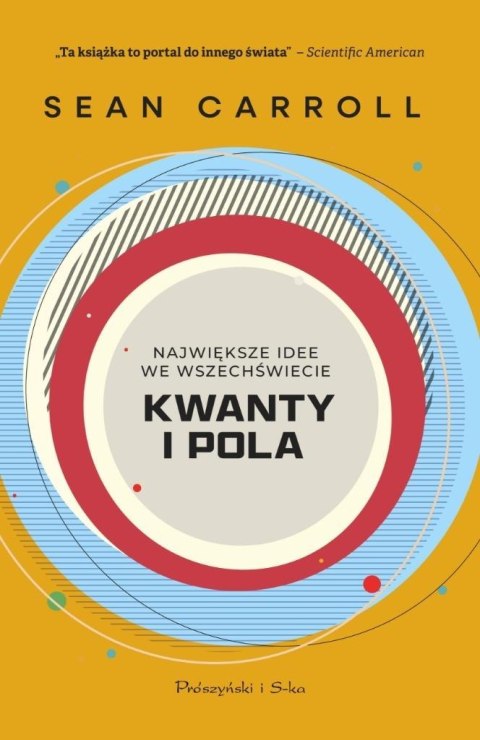 Kwanty i pola. Największe idee we Wszechświecie Kwanty i pola. Największe idee we Wszechświecie