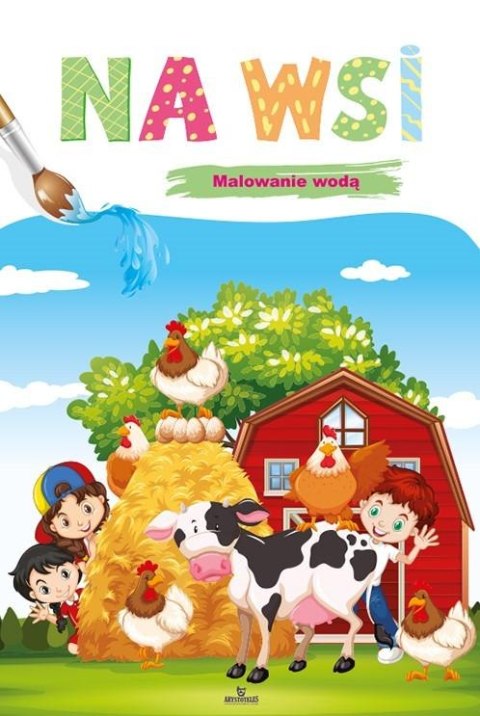 Malowanie wodą. Na wsi Malowanie wodą. Na wsi