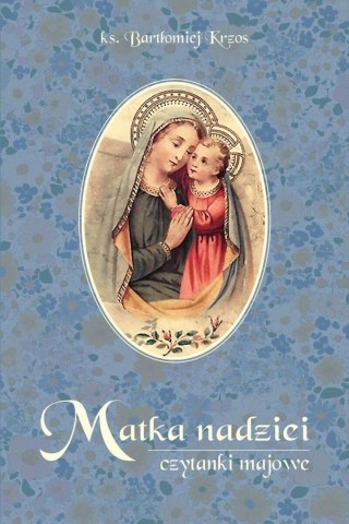 Matka nadziei. Czytanki majowe