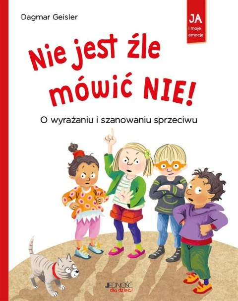 Nie jest źle mówić NIE! O wyrażaniu i szanowaniu Nie jest źle mówić NIE! O wyrażaniu i szanowaniu