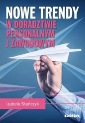 Nowe trendy w doradztwie personalnym i zawodowym Nowe trendy w doradztwie personalnym i zawodowym