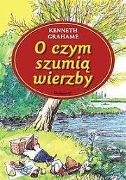 O czym szumią wierzby SIEDMIORÓG