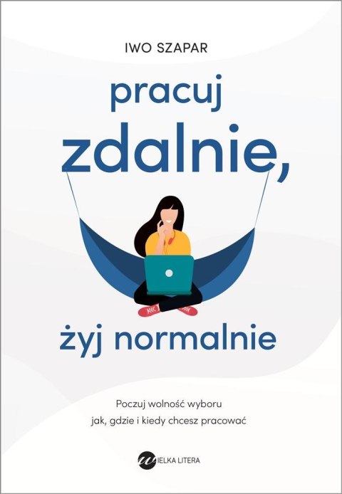 Pracuj zdalnie, żyj normalnie Pracuj zdalnie, żyj normalnie