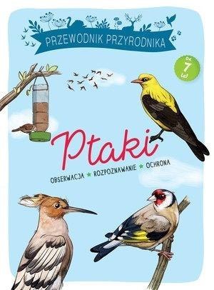 Przewodnik Przyrodnika. Ptaki Przewodnik Przyrodnika. Ptaki