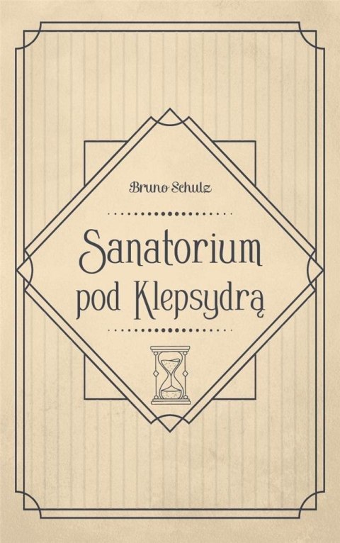 Sanatorium pod Klepsydrą Sanatorium pod Klepsydrą