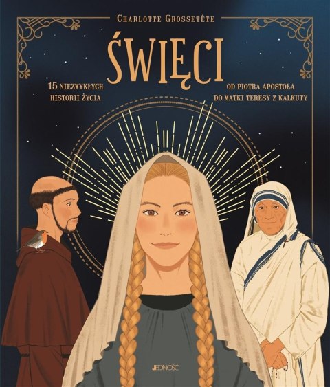 Święci. 15 niezwykłych historii życia Święci. 15 niezwykłych historii życia