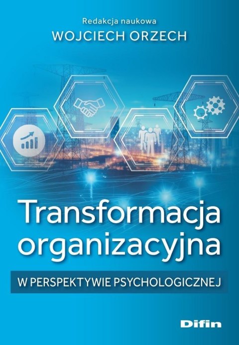 Transformacja organizacyjna w perspektywie.. Transformacja organizacyjna w perspektywie..