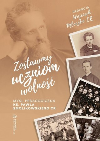 Zostawmy uczniom wolność Myśl pedagogiczna...
