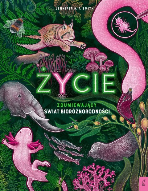 Życie. Zdumiewający świat bioróżnorodności Życie. Zdumiewający świat bioróżnorodności