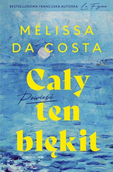 Cały ten błękit Cały ten błękit