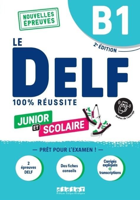 DELF 100% reussite B1 junior + online ed. 2023 DELF 100% reussite B1 junior + online ed. 2023