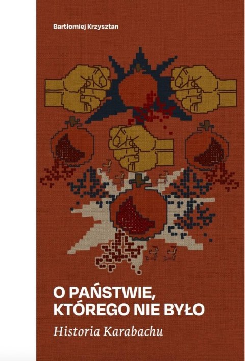 Historia Karabachu. O państwie, którego nie było Historia Karabachu. O państwie, którego nie było