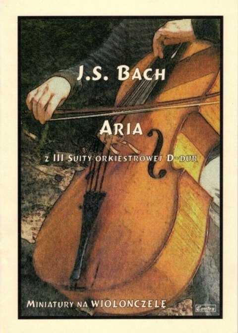 J.S. Bach Aria z III suity orkiestrowej D-dur J.S. Bach Aria z III suity orkiestrowej D-dur