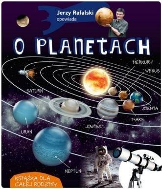 Jerzy Rafalski opowiada o planetach Jerzy Rafalski opowiada o planetach